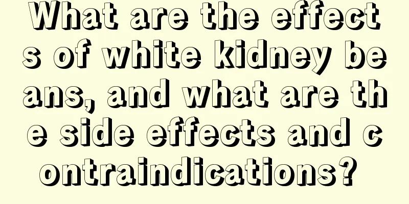 What are the effects of white kidney beans, and what are the side effects and contraindications? 