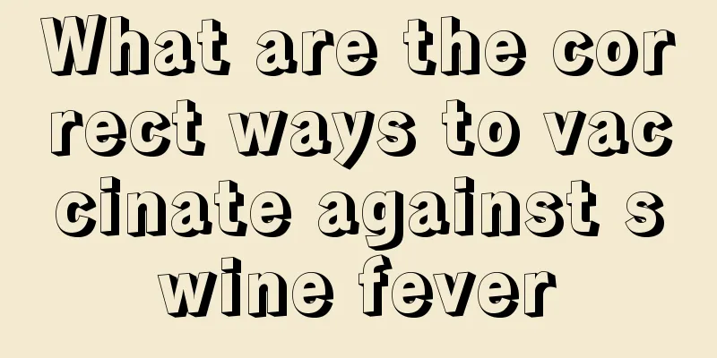 What are the correct ways to vaccinate against swine fever