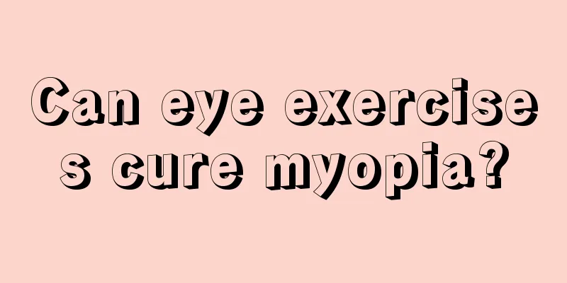 Can eye exercises cure myopia?