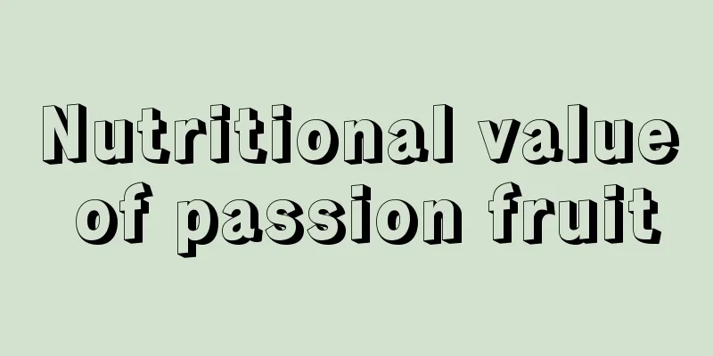 Nutritional value of passion fruit