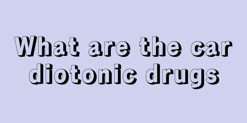 What are the cardiotonic drugs