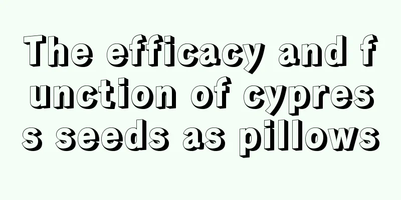 The efficacy and function of cypress seeds as pillows