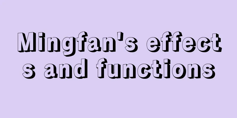 Mingfan's effects and functions