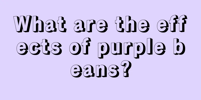 What are the effects of purple beans?