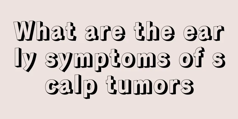 What are the early symptoms of scalp tumors