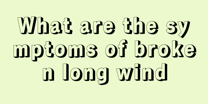 What are the symptoms of broken long wind