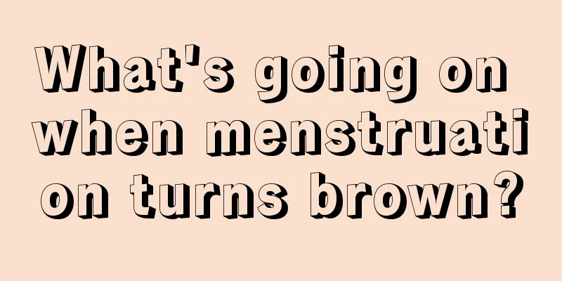What's going on when menstruation turns brown?