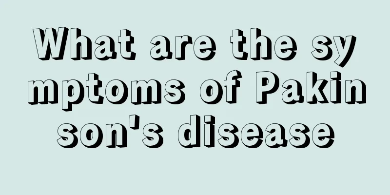 What are the symptoms of Pakinson's disease