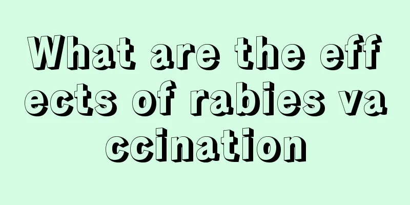 What are the effects of rabies vaccination