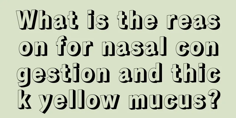 What is the reason for nasal congestion and thick yellow mucus?