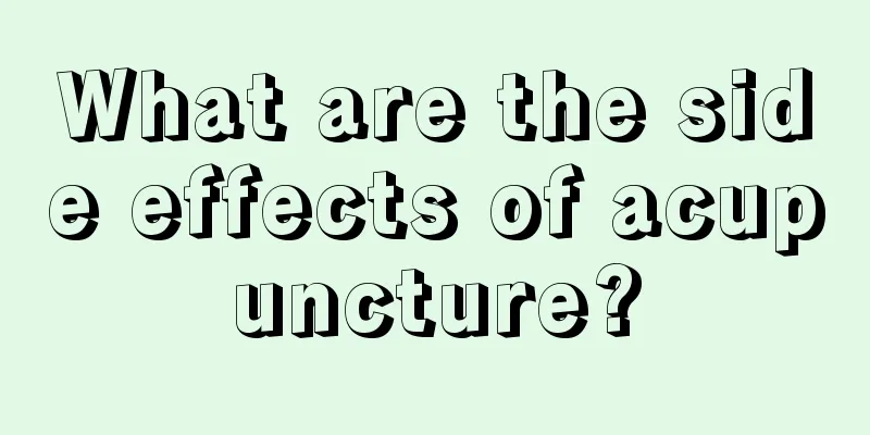 What are the side effects of acupuncture?
