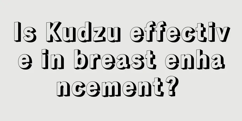 Is Kudzu effective in breast enhancement? 