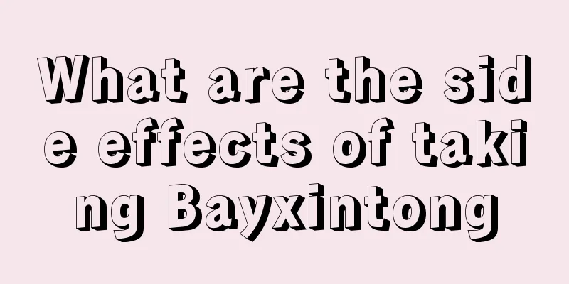 What are the side effects of taking Bayxintong