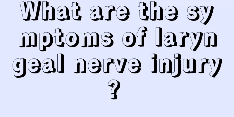 What are the symptoms of laryngeal nerve injury? 