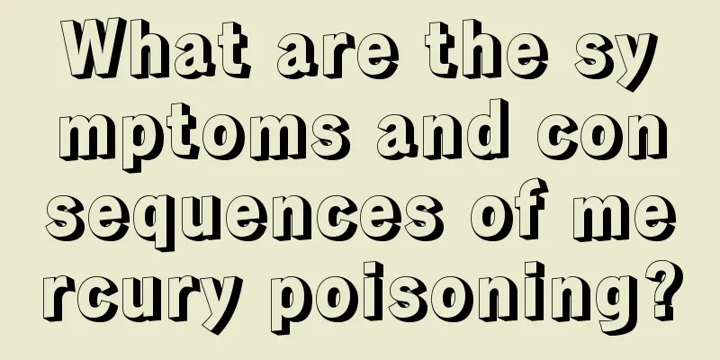 What are the symptoms and consequences of mercury poisoning?