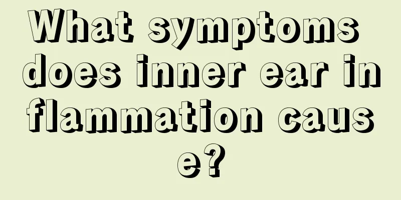 What symptoms does inner ear inflammation cause?