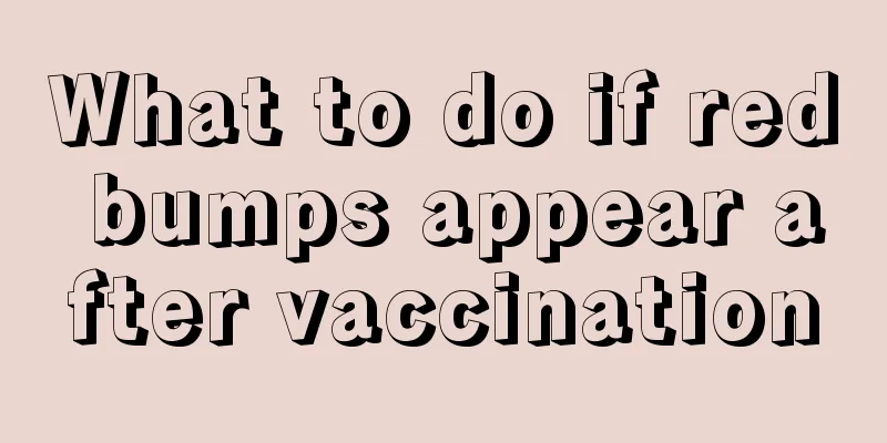 What to do if red bumps appear after vaccination