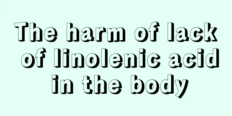 The harm of lack of linolenic acid in the body