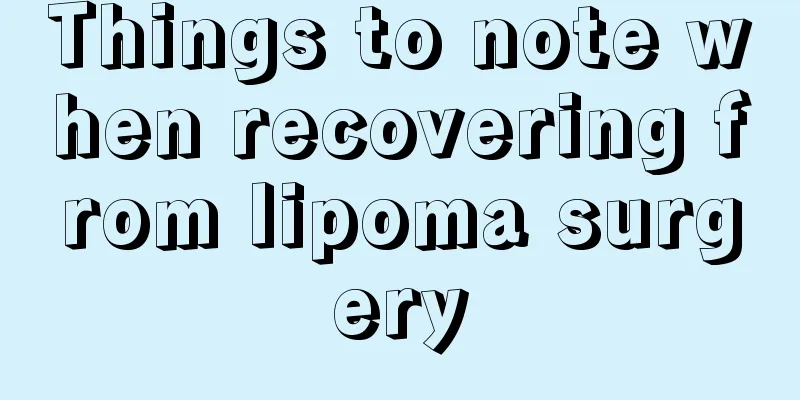 Things to note when recovering from lipoma surgery