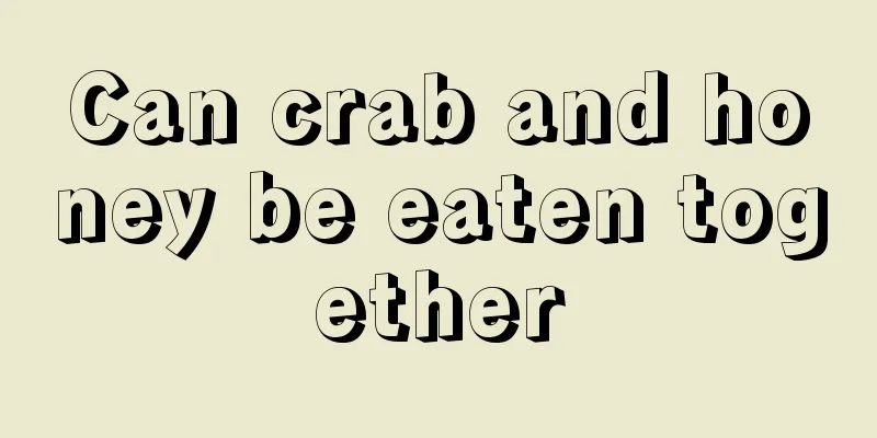 Can crab and honey be eaten together