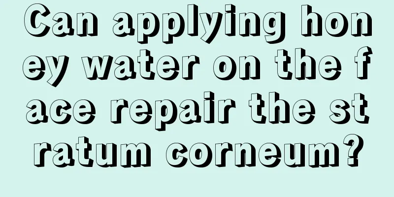 Can applying honey water on the face repair the stratum corneum?