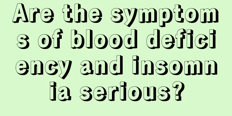 Are the symptoms of blood deficiency and insomnia serious?