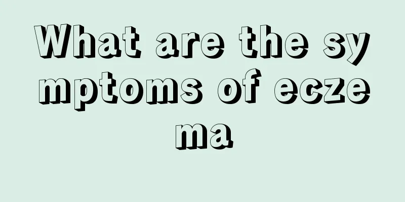 What are the symptoms of eczema