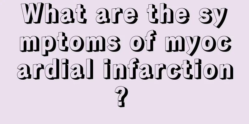 What are the symptoms of myocardial infarction? 