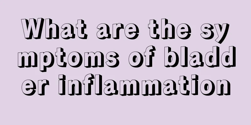 What are the symptoms of bladder inflammation