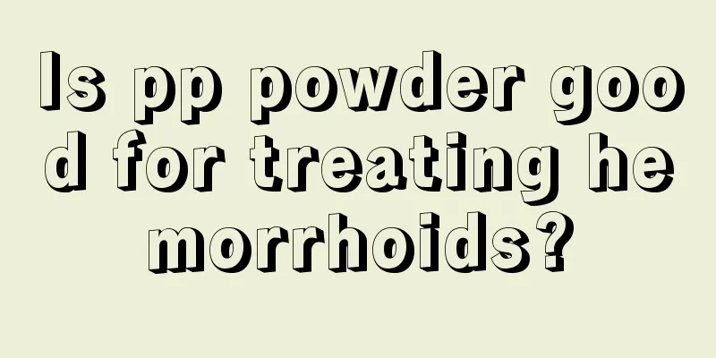 Is pp powder good for treating hemorrhoids?