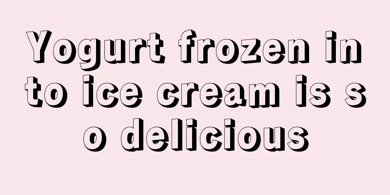 Yogurt frozen into ice cream is so delicious