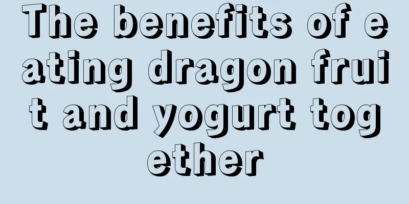 The benefits of eating dragon fruit and yogurt together