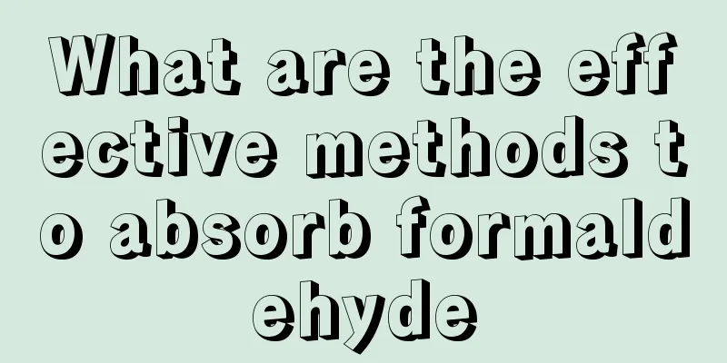 What are the effective methods to absorb formaldehyde