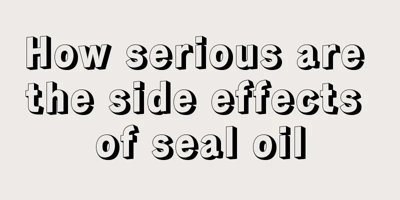 How serious are the side effects of seal oil