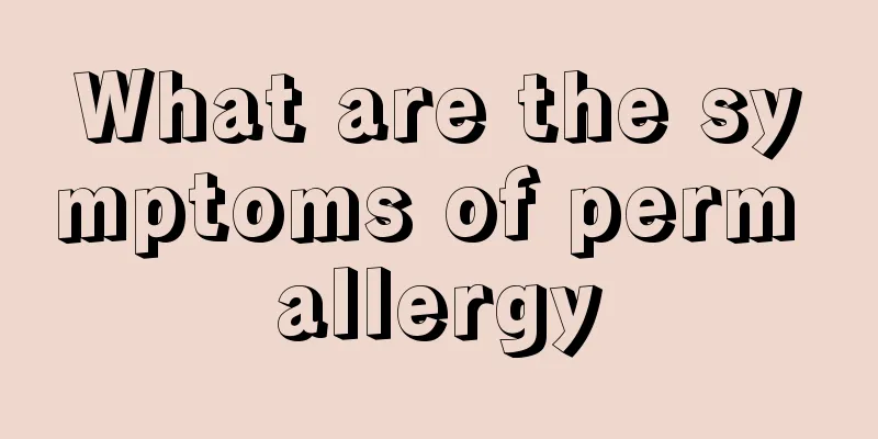 What are the symptoms of perm allergy