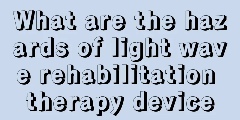 What are the hazards of light wave rehabilitation therapy device