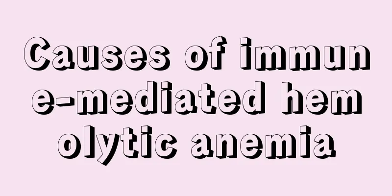 Causes of immune-mediated hemolytic anemia