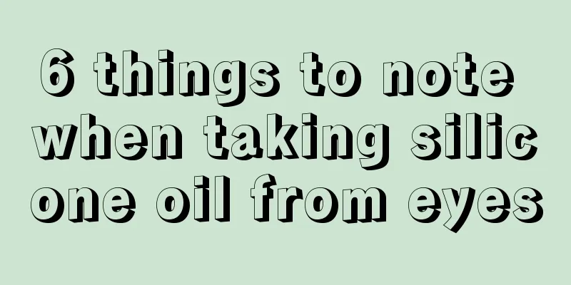 6 things to note when taking silicone oil from eyes