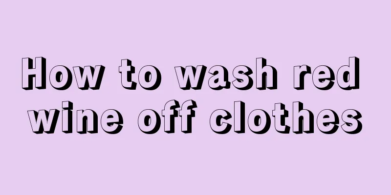 How to wash red wine off clothes