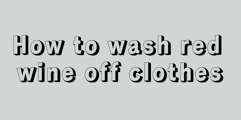 How to wash red wine off clothes