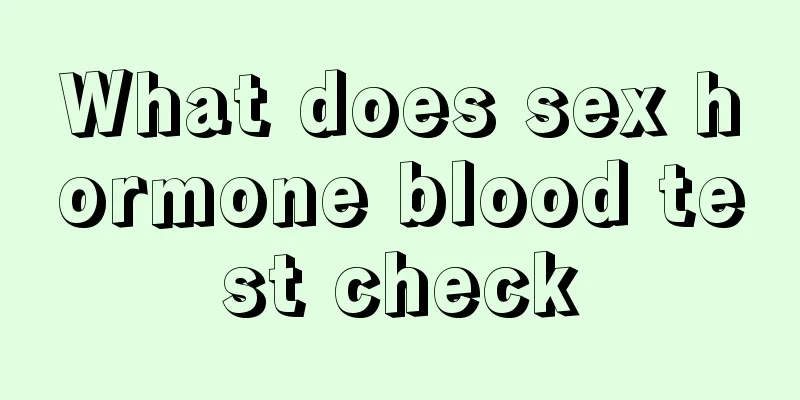 What does sex hormone blood test check