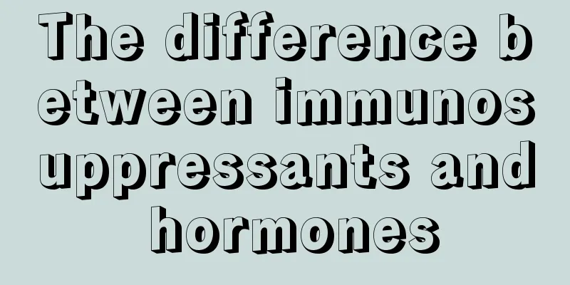 The difference between immunosuppressants and hormones