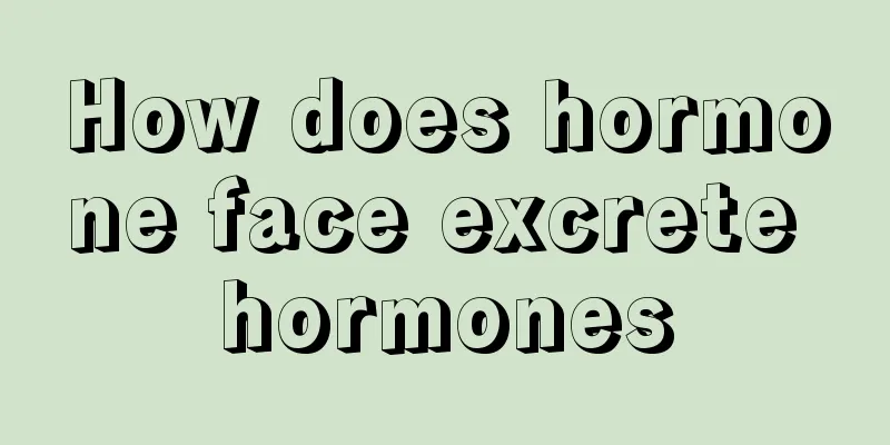 How does hormone face excrete hormones