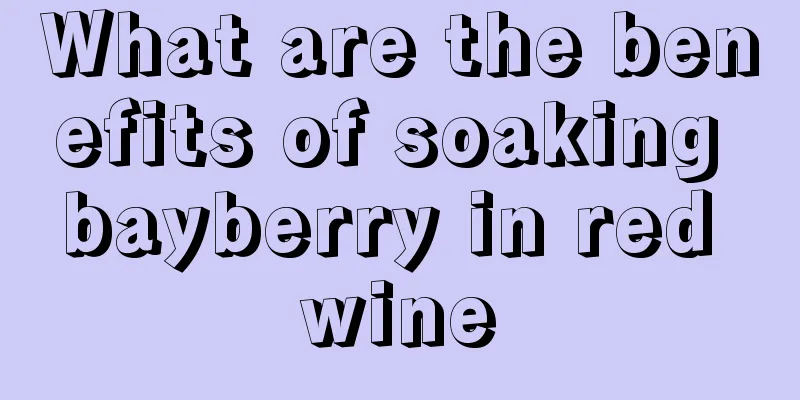 What are the benefits of soaking bayberry in red wine