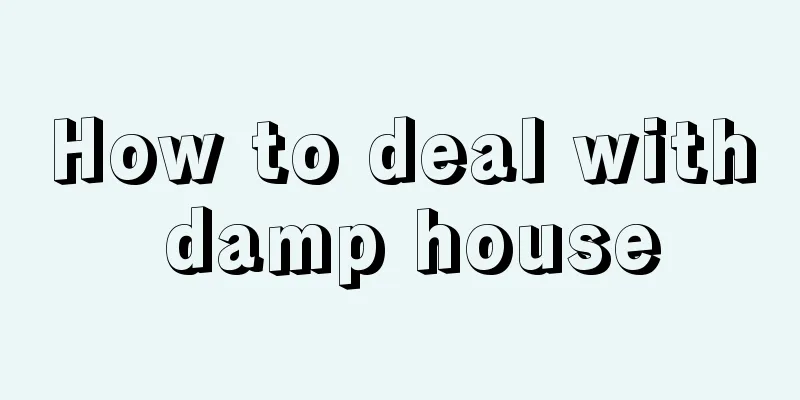 How to deal with damp house