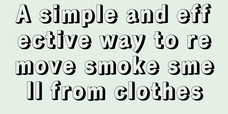 A simple and effective way to remove smoke smell from clothes