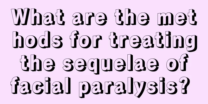 What are the methods for treating the sequelae of facial paralysis? 
