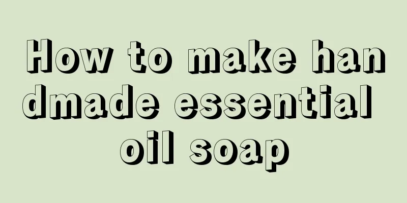 How to make handmade essential oil soap