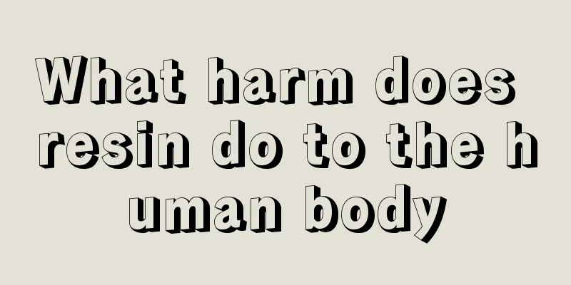 What harm does resin do to the human body