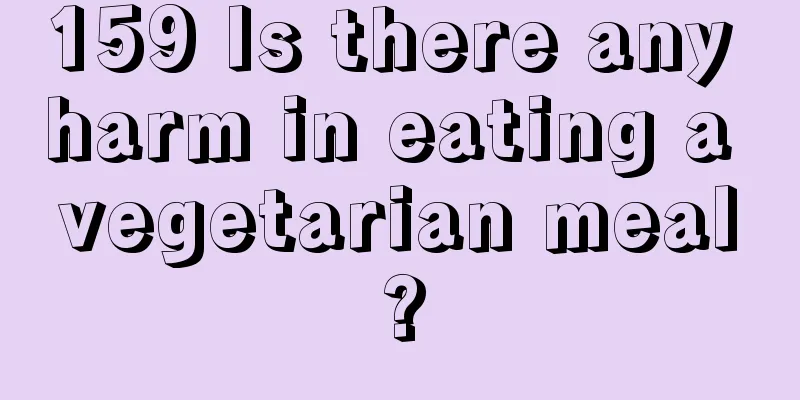 159 Is there any harm in eating a vegetarian meal?